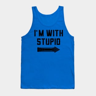 I'm With Stupid 2 Tank Top